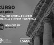 Para juízes: litigância abusiva e demandas bancárias serão temas de capacitação em agosto