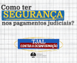 Saiba como realizar pagamentos judiciais com segurança