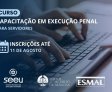 Esmal promove formação sobre Sistema Eletrônico de Execução Unificada (SEEU)